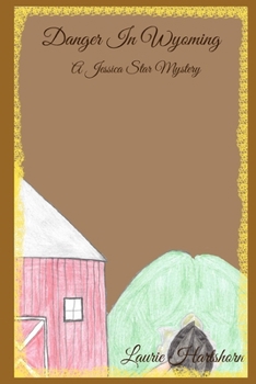 Paperback Danger In Wyoming: A Jessica Star Mystery Book