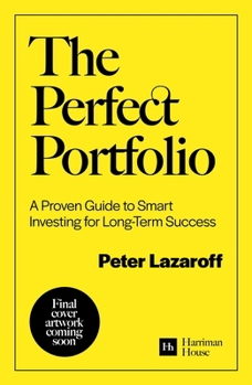 Hardcover The Perfect Portfolio: A Proven Guide to Smart Investing for Long-Term Success Book