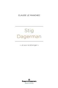 Paperback Stig Dagerman: « Je suis né étranger » [French] Book
