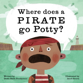 Hardcover Where Does a Pirate Go Potty? Book