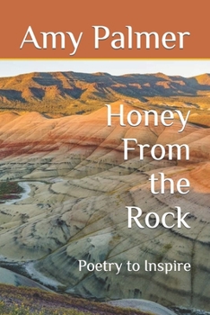 Paperback Honey From the Rock: Poetry to Inspire Book