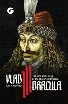 Paperback Vlad III Dracula: The Life and Times of the Historical Dracula Book