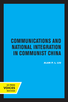 Paperback Communications and National Integration in Communist China Book