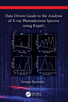 Paperback Data Driven Guide to the Analysis of X-Ray Photoelectron Spectra Using Rxpsg Book