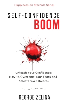 Paperback Self-Confidence Boom: Explodes while reading... Book