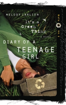It's a Green Thing - Book #2 of the Diary of a Teenage Girl: Maya
