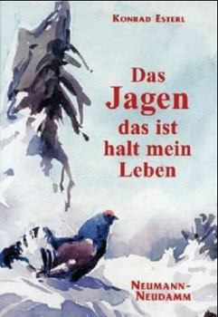 Hardcover Das Jagen - das ist halt mein Leben. [German] Book