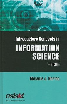 Hardcover Introductory Concepts in Information Science, Second Edition Book