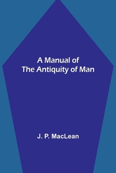 A Manual of the Antiquity of Man