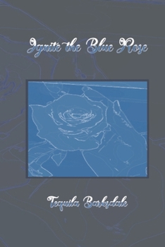 Paperback Ignite the Blue Rose Book