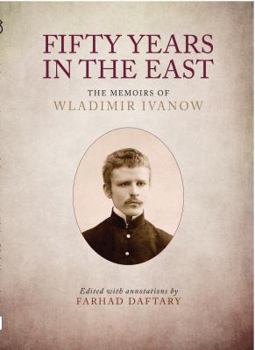 Hardcover Fifty Years in the East: The Memoirs of Wladimir Ivanow Book
