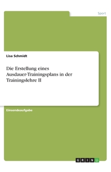 Paperback Die Erstellung eines Ausdauer-Trainingsplans in der Trainingslehre II [German] Book