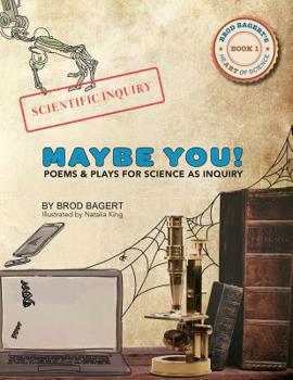 Paperback Maybe You!: Poems and Plays For Science As Inquiry Book