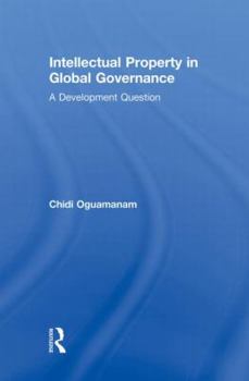 Paperback Intellectual Property in Global Governance: A Development Question Book