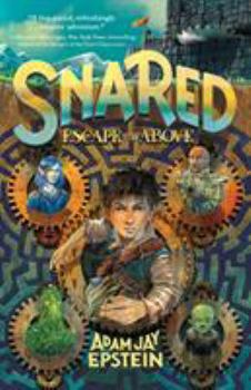 Hardcover Snared: Escape to the Above Book