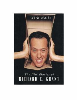 Paperback With Nails: The Film Diaries of Richard E. Grant Book