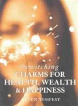 Paperback Bewitching Charms for Health, Wealth & Happiness Book