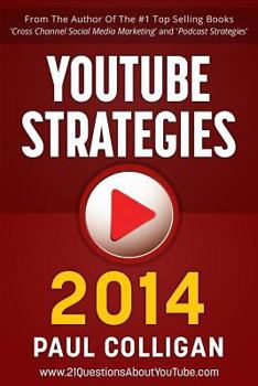 Paperback YouTube Strategies 2014: Making And Marketing Online Video Book