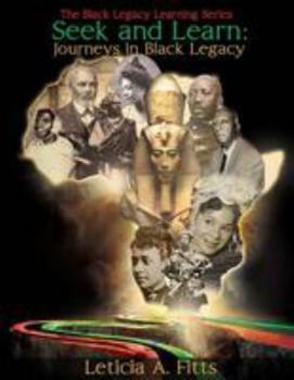 Paperback Seek and Learn: Journeys in Black Legacy Book