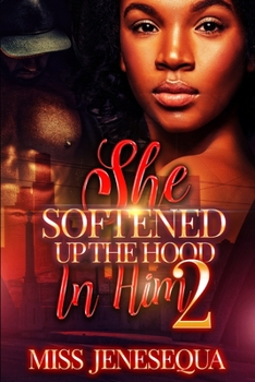 Paperback She Softened Up The Hood In Him 2 Book