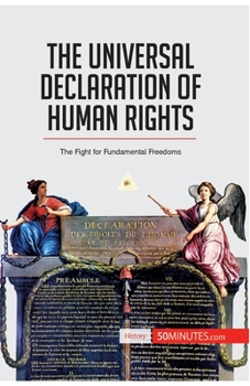 Paperback The Universal Declaration of Human Rights: The Fight for Fundamental Freedoms Book