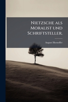Paperback Nietzsche als Moralist und Schriftsteller. [German] Book