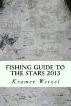 Paperback Fishing Guide to the Stars 2013: astrofish.net Book