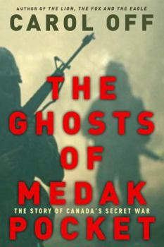 Hardcover The Ghosts of Medak Pocket: The Story of Canada's Secret War Book