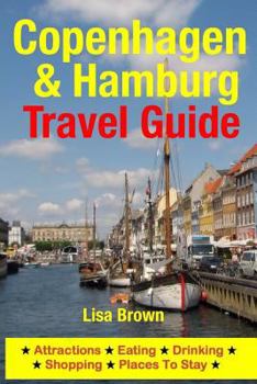 Paperback Copenhagen & Hamburg Travel Guide: Attractions, Eating, Drinking, Shopping & Places To Stay Book