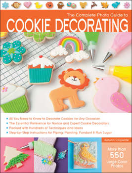 Paperback The Complete Photo Guide to Cookie Decorating Book