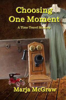 Paperback Choosing One Moment: A Time Travel Mystery Book