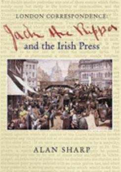 Paperback Jack the Ripper and the Irish Press Book