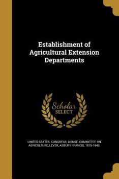 Establishment of Agricultural Extension Departments