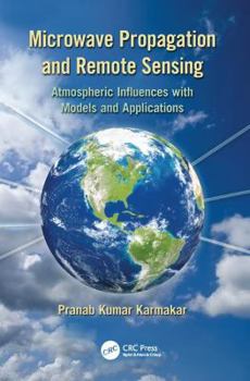 Paperback Microwave Propagation and Remote Sensing: Atmospheric Influences with Models and Applications Book