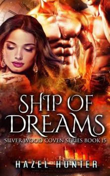 Paperback Ship of Dreams (Book 15 of Silver Wood Coven) Book