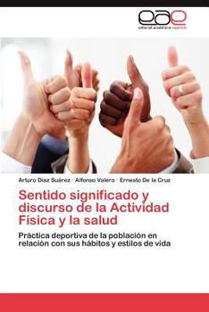 Paperback Sentido Significado y Discurso de La Actividad Fisica y La Salud [Spanish] Book