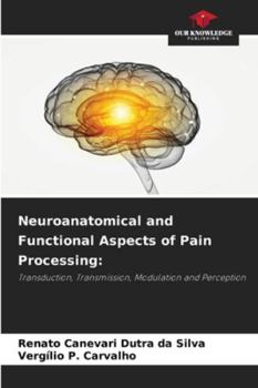 Paperback Neuroanatomical and Functional Aspects of Pain Processing Book