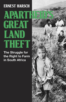 Paperback Apartheid's Great Land Theft: The Struggle for the Right to Farm in South Africa Book