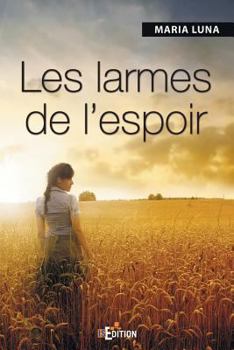 Paperback Les larmes de l'espoir [French] Book