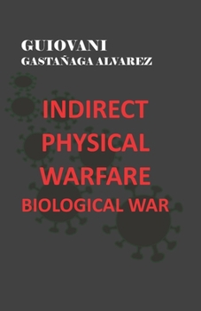Paperback Indirect Physical Warfare - Biological War Book