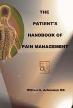 Paperback The Patient's Handbook Of Pain Management: Pain Is Natural. Suffering Is Not Book