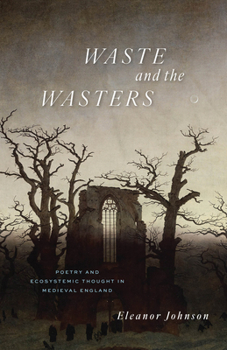 Paperback Waste and the Wasters: Poetry and Ecosystemic Thought in Medieval England Book