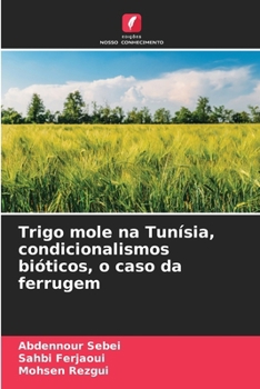 Trigo mole na Tunísia, condicionalismos bióticos, o caso da ferrugem