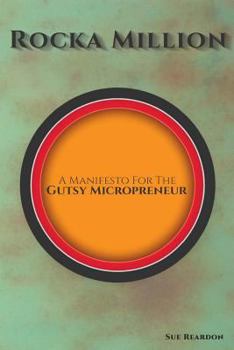 Paperback Rocka Million: A Manifesto for the Gutsy Micropreneur Book