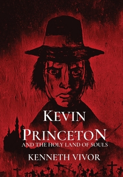 Hardcover Kevin Princeton: And the Holy Land of Souls Book