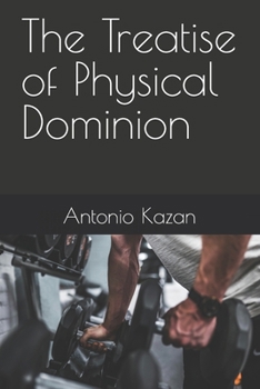 Paperback The Treatise of Physical Dominion Book