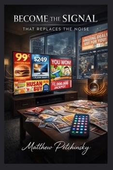 Paperback Become the Signal That Replaces the Noise Book