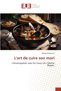 L'art de cuire son mari (French Edition)