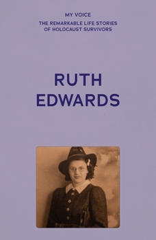 Paperback My Voice: Ruth Edwards: Vienna to Manchester, a Lifetime's Journey Book