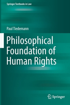 Philosophical Foundation of Human Rights (Springer Textbooks in Law)